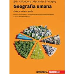 Geografia Umana. Cultura, Società , Spazio. Con E-Book