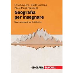 Geografia Per Insegnare. Idee E Strumenti Per La Didattica Geografia Per Insegnare. Idee E Strumenti Per La Didattica