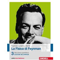 La Fisica Di Feynman. Con Contenuto Digitale (Fornito Elettronicamente). Meccanica Quantistica (Vol. 3) La Fisica Di Feynman. Con Contenuto Digitale (Fornito Elettronicamente). Meccanica Quantistica (Vol. 3)