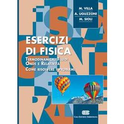 Esercizi Di Fisica. Termodinamica, Fluidi, Onde E Relatività . Come Risolvere I Problemi Esercizi Di Fisica. Termodinamica, Fluidi, Onde E Relatività . Come Risolvere I Problemi