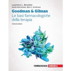Goodman & Gilman. Le Basi Farmacologiche Della Terapia. Con Espansione Online Goodman & Gilman. Le Basi Farmacologiche Della Terapia. Con Espansione Online