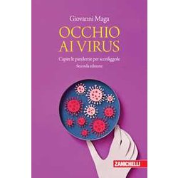 Occhio Ai Virus. Capire Le Pandemie Per Sconfiggerle