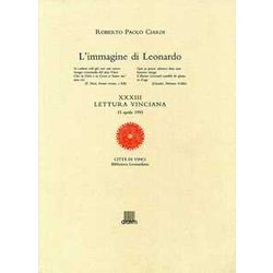 L'immagine Di Leonardo. Xxxiii Lettura Vinciana L'immagine Di Leonardo. Xxxiii Lettura Vinciana