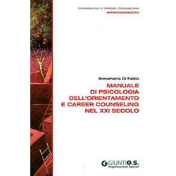 Manuale Di Psicologia Dell'orientamento E Career Counseling Nel Xxi Secolo