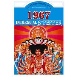 1967. Intorno Al Sgt Pepper 1967. Intorno Al Sgt Pepper