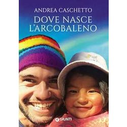 Dove nasce l'arcobaleno