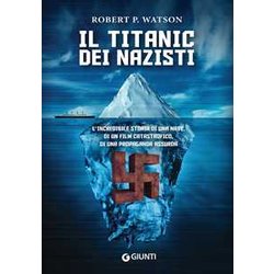 Il Titanic Dei Nazisti Il Titanic Dei Nazisti