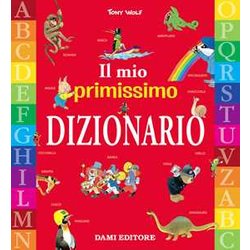 Il Mio Primissimo Dizionario Il Mio Primissimo Dizionario