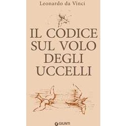 Il Codice Sul Volo Degli Uccelli. Ediz. A Colori Il Codice Sul Volo Degli Uccelli. Ediz. A Colori