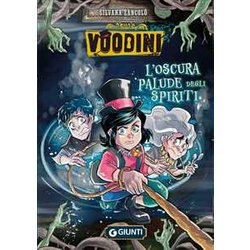 Voodini. L'oscura Palude Degli Spiriti (Vol. 3) Voodini. L'oscura Palude Degli Spiriti (Vol. 3)