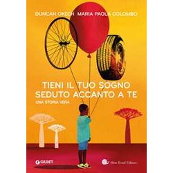 Tieni Il Tuo Sogno Seduto Accanto A Te: Una Storia Vera Tieni Il Tuo Sogno Seduto Accanto A Te: Una Storia Vera