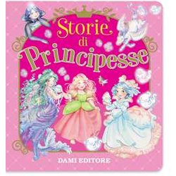 Storie Di Principesse. Ediz. A Colori Storie Di Principesse. Ediz. A Colori