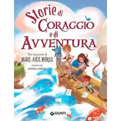 Storie Di Coraggio E Di Avventura Storie Di Coraggio E Di Avventura