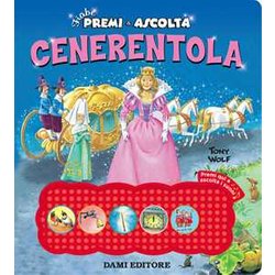 Cenerentola. Premi E Ascolta. Ediz. A Colori