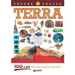 Terra. 100 E Più Fatti Che Ancora Non Sai! Ediz. A Colori Terra. 100 E Più Fatti Che Ancora Non Sai! Ediz. A Colori