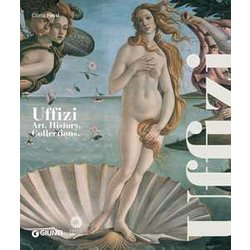 Galleria Degli Uffizi. Arte, Storia, Collezioni. Ediz. Inglese Galleria Degli Uffizi. Arte, Storia, Collezioni. Ediz. Inglese