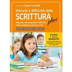Disturbi E Difficoltà Della Scrittura Plus. Guida + Nuovo Minisito Con Oltre 500 Pagine Tra Schede Allievo E Strumenti Per L’Insegnante. Ediz. Ampliata Disturbi E Difficoltà Della Scrittura Plus. Guida + Nuovo Minisito Con Oltre 500 Pagine Tra Schede Allievo E Strumenti Per L’Insegnante. Ediz. Ampliata