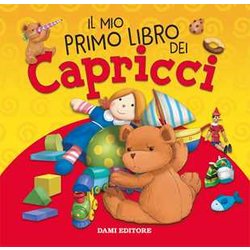 Il Mio Primo Libro Dei Capricci. Ediz. A Colori
