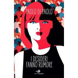 I Desideri Fanno Rumore I Desideri Fanno Rumore