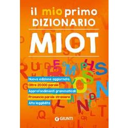 Il Mio Primo Dizionario. Nuovo Miot Il Mio Primo Dizionario. Nuovo Miot