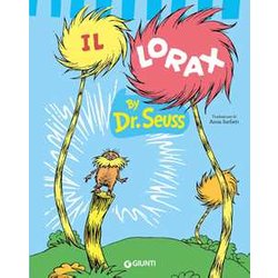 Il Lorax. Ediz. A Colori Il Lorax. Ediz. A Colori