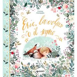 Eric, La Volpe E Il Sogno. Ediz. A Colori Eric, La Volpe E Il Sogno. Ediz. A Colori