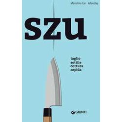 Szu. Taglio Sottile Cottura Rapida Szu. Taglio Sottile Cottura Rapida