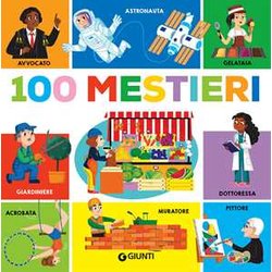 100 Mestieri. Ediz. A Colori 100 Mestieri. Ediz. A Colori