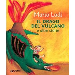 Il Drago Del Vulcano E Altre Storie Il Drago Del Vulcano E Altre Storie