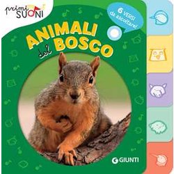 Animali Del Bosco. Primi Suoni Animali Del Bosco. Primi Suoni