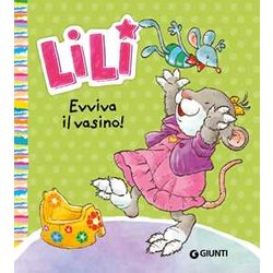 Lili. Evviva il vasino!