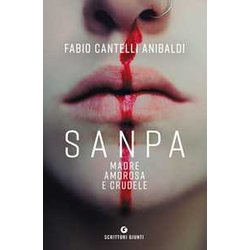 Sanpa. Madre Amorosa E Crudele Sanpa. Madre Amorosa E Crudele