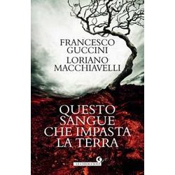 Questo Sangue Che Impasta La Terra