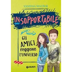 Gli Amici Reggono L'universo. Insopportabile (Vol. 2)