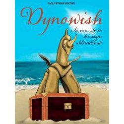 Dynowish E La Vera Storia Dei Sogni Abbandonati