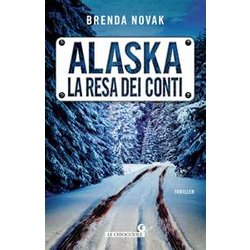 Alaska. La Resa Dei Conti Alaska. La Resa Dei Conti