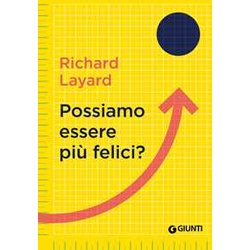 Possiamo Essere Più Felici? Possiamo Essere Più Felici?