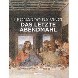 Leonardo Da Vinci. Il Cenacolo. Ediz. Tedesca Leonardo Da Vinci. Il Cenacolo. Ediz. Tedesca