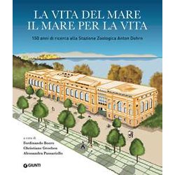 La Vita Del Mare Il Mare Per La Vita. 150 Anni Di Ricerca Alla Stazione Zoologica Anton Dohrn La Vita Del Mare Il Mare Per La Vita. 150 Anni Di Ricerca Alla Stazione Zoologica Anton Dohrn