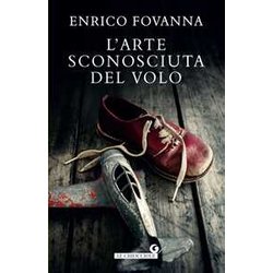 L'arte Sconosciuta Del Volo L'arte Sconosciuta Del Volo