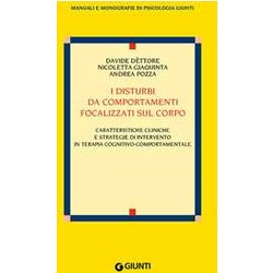 I Disturbi Da Comportamenti Focalizzati Sul Corpo: Caratteristiche Cliniche E Strategie Di Intervento Nella Terapia Cognitivo-Comportamentale