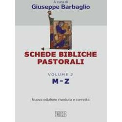 Schede Bibliche Pastorali. M-Z (Vol. 2) Schede Bibliche Pastorali. M-Z (Vol. 2)