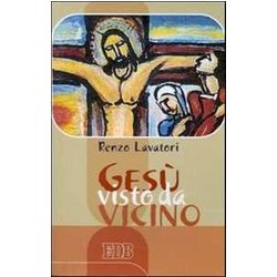 Gesù Visto Da Vicino Gesù Visto Da Vicino