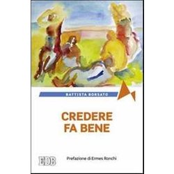 Credere Fa Bene Credere Fa Bene