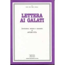 Lettera Ai Galati. Introduzione, Versione, Commento Lettera Ai Galati. Introduzione, Versione, Commento