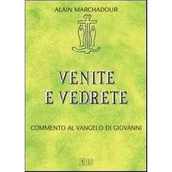 Venite E Vedrete. Commento Al Vangelo Di Giovanni Venite E Vedrete. Commento Al Vangelo Di Giovanni