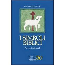 I Simboli Biblici. Percorsi Spirituali I Simboli Biblici. Percorsi Spirituali