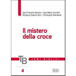 Temi Biblici. Il Mistero Della Croce (Vol. 4) Temi Biblici. Il Mistero Della Croce (Vol. 4)