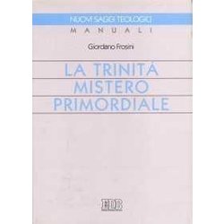 La Trinità Mistero Primordiale
