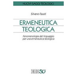 Ermeneutica Teologica. Fenomenologia Del Linguaggio Per Una Ermeneutica Teologica Ermeneutica Teologica. Fenomenologia Del Linguaggio Per Una Ermeneutica Teologica